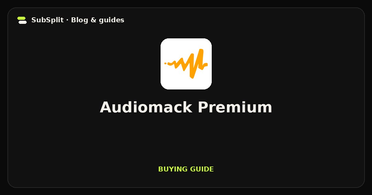 Audiomack Premium — Buying guide