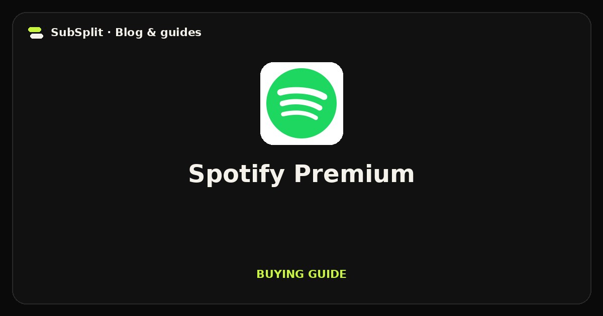 Spotify Premium — Buying guide