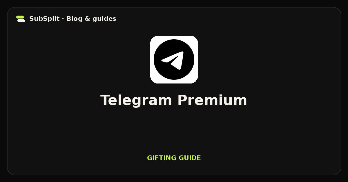 Telegram Premium — Gifting guide