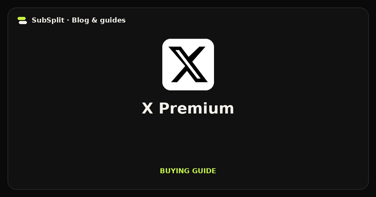X Premium — Buying guide