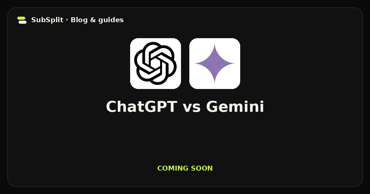 ChatGPT vs Gemini — coming soon