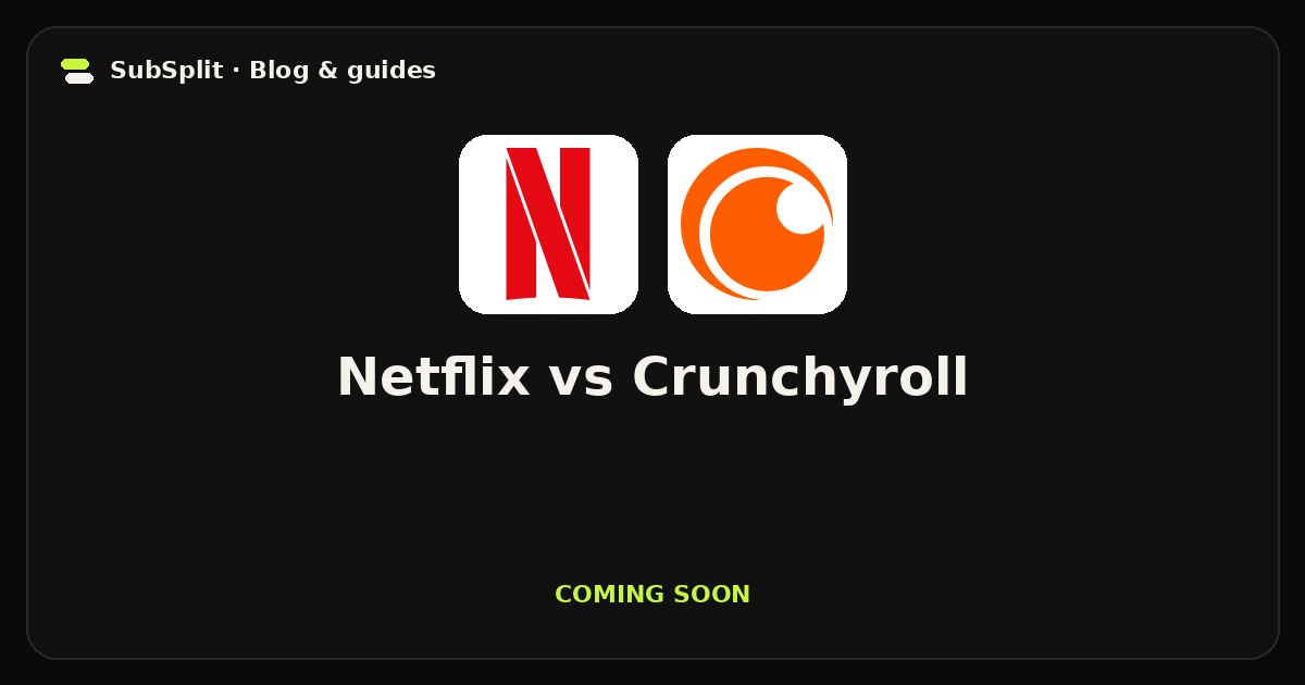 Netflix vs Crunchyroll — coming soon